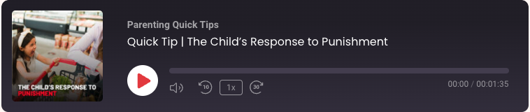 Parenting Quick Tip | The Child’s Response to Punishment | MKHcenter